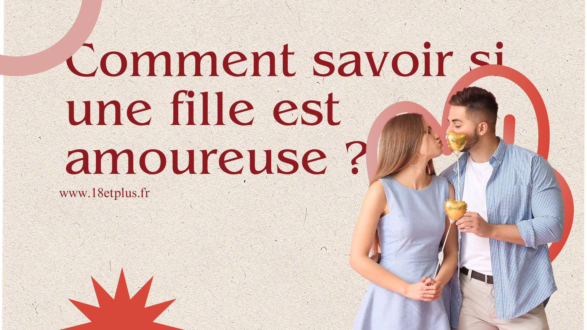 Comment savoir si une fille est amoureuse ?